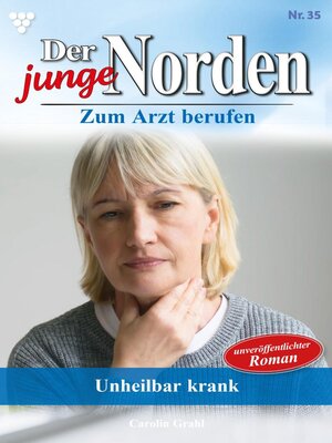 cover image of Unheilbar krank!
